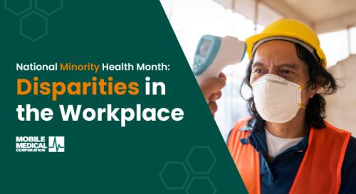 national minority health month disparities in the workplace mobile medical corporation construction worker getting temperature checked at worksite